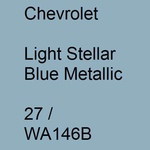 Chevrolet, Light Stellar Blue Metallic, 27 / WA146B.